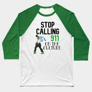 stop calling 911 on the culture - Vesto Baseball T-Shirt